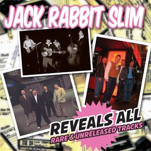 Jack Rabbit Slim - Reveals All : Rare & Unreleased